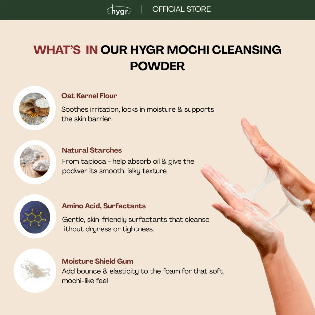 HYGR Mochi Cleansing Powder 45g - key ingredients: oat kernel flour, natural starches, amino acid surfactants